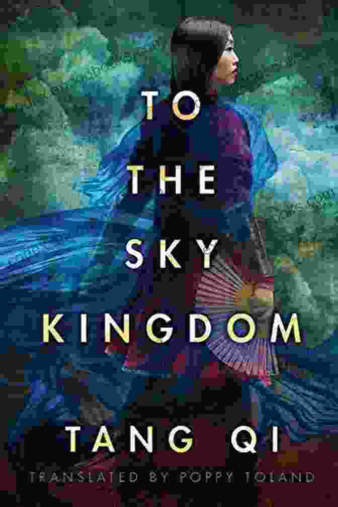 A Breathtaking Vista Of The Sky Kingdom Tang Qi, With Its Ethereal Palaces, Floating Islands, And Vibrant Celestial Landscapes. To The Sky Kingdom Tang Qi