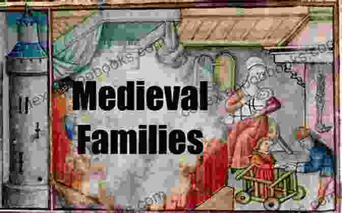 A Medieval Family Europe S Darkest Hour Children S Medieval History