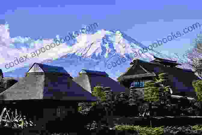 A Stunning View Of Mount Fuji From A Traditional Japanese Village I Love Japan: Your Helpful And Valuable Budget Travel Guide Japan Travel Guide 2024 Plan DIY Trips In Tokyo Osaka Kyoto Travel Guide And The Best Japanese Food Don T Feel Lonely Or Lost Enjoy