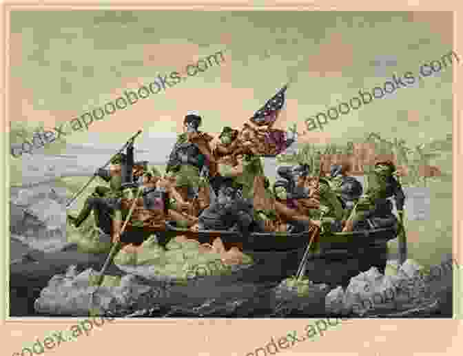 An Illustration Of George Washington Leading The Continental Army Across The Delaware River On Christmas Night, 1776. Why Was There An American Revolution? History Non Fiction For Grade 3 Children S History