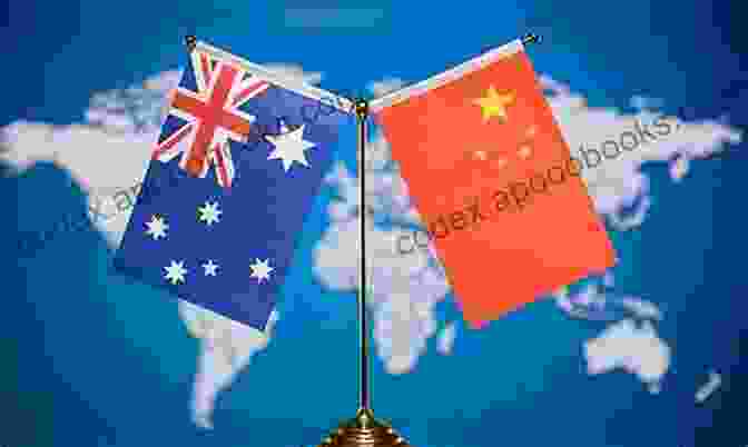 Australia And China Looking Towards The Future Dragon And Kangaroo: Australia And China S Shared History From The Goldfields To The Present Day