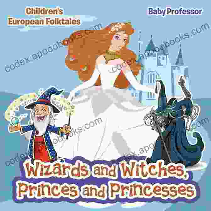 Author Image Wizards And Witches Princes And Princesses Children S European Folktales