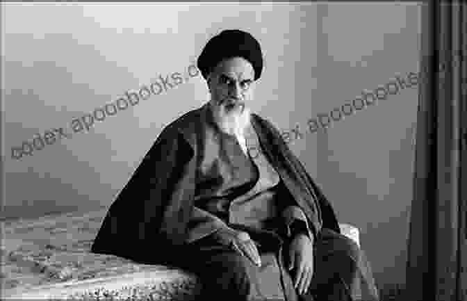 Ayatollah Ruhollah Khomeini, The Leader Of The Iranian Revolution Insurgency And Terrorism: From Revolution To Apocalypse Second Edition Revised