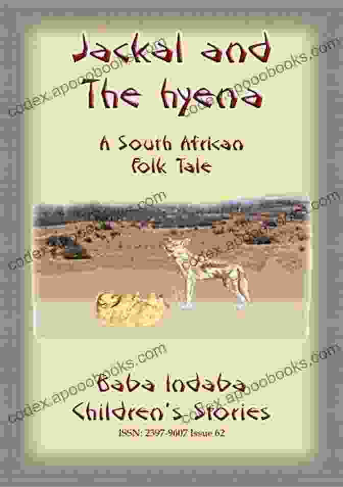 Baba Indaba Children Stories Issue 62 Book Cover THE JACKAL AND THE HYENA A South African Folktale: Baba Indaba Children S Stories Issue 62