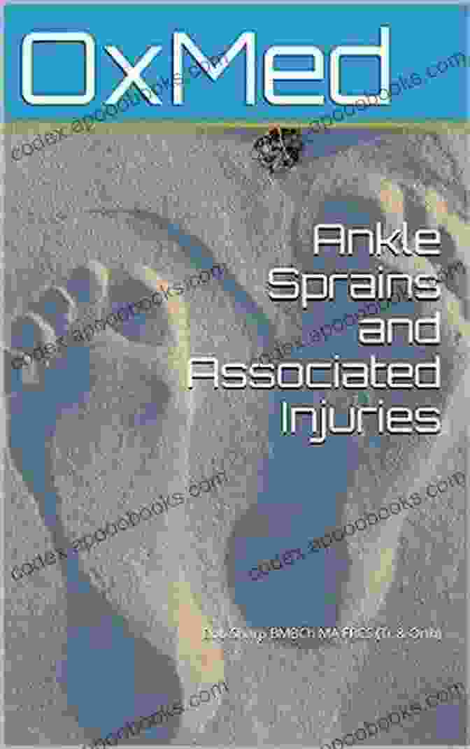 Bob Sharp Bmbch Ma Frcs Tr Oxmed's Book: Information For The Expert Patient Ankle Sprains And Associated Injuries: Bob Sharp BMBCh MA FRCS (Tr (OxMed Information For The Expert Patient 1)