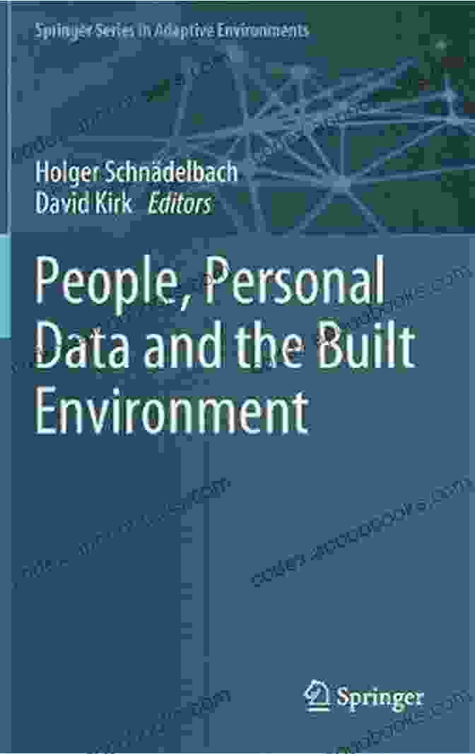 Book Cover Of 'People, Personal Data, And The Built Environment In Adaptive Environments' People Personal Data And The Built Environment (Springer In Adaptive Environments)