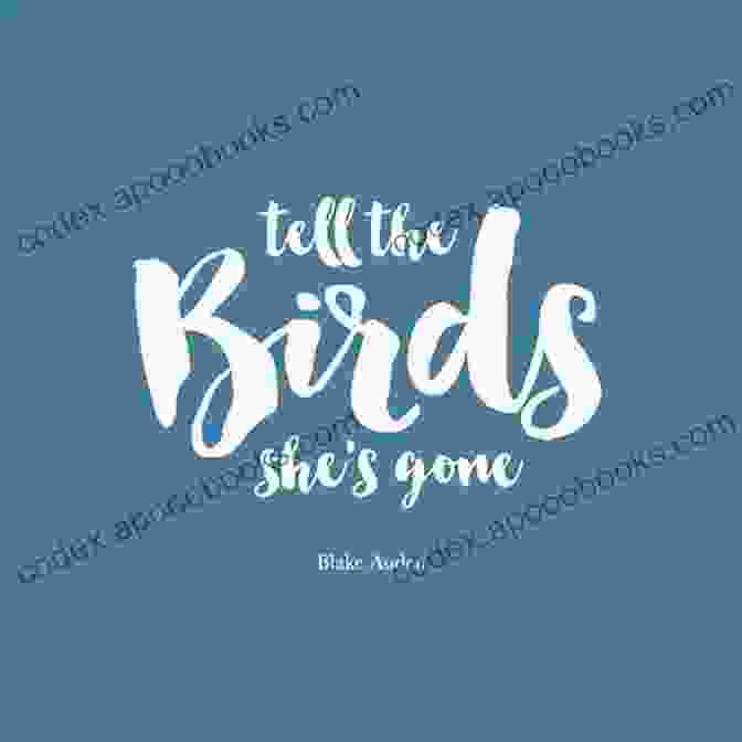 Book Cover Of Tell The Birds She S Gone