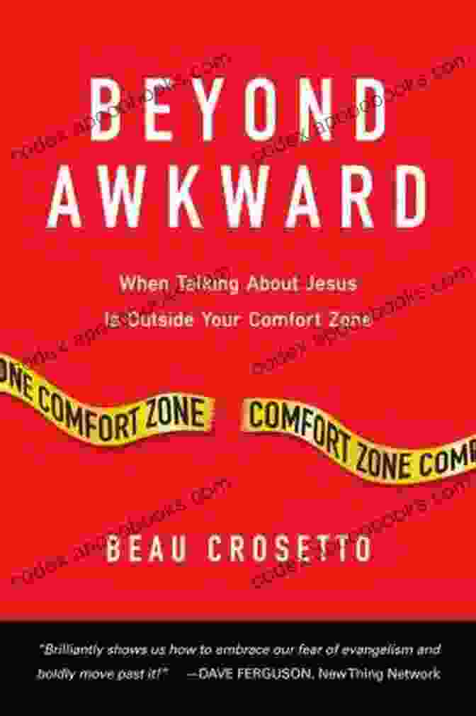 Book Cover Of 'When Talking About Jesus Is Outside Your Comfort Zone' Beyond Awkward: When Talking About Jesus Is Outside Your Comfort Zone (Forge Partnership Books)