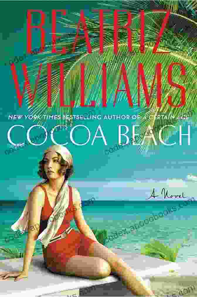 Cocoa Beach Novel By Beatriz Williams Cocoa Beach: A Novel Beatriz Williams