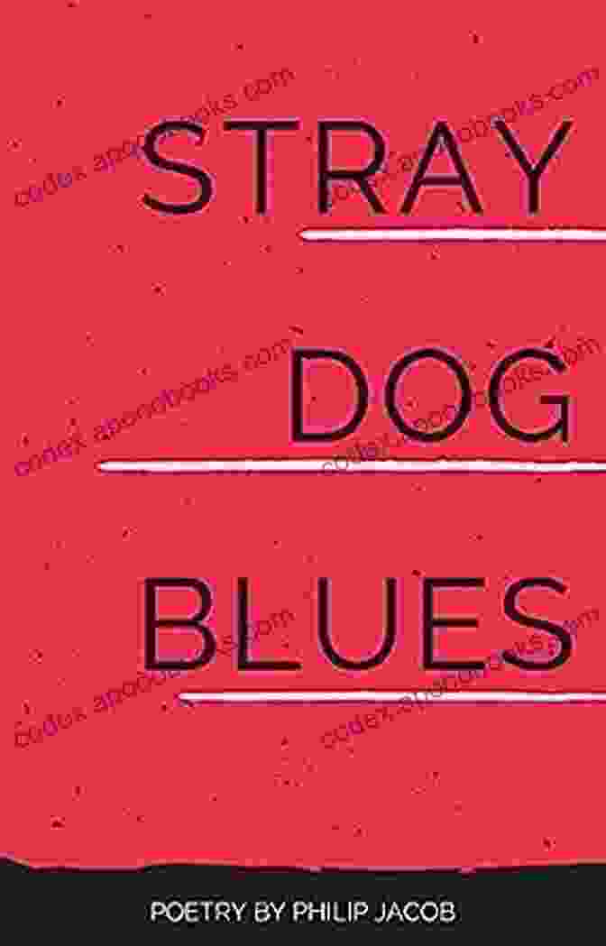 Cover Of Stray Dog Blues By Philip Jacob Stray Dog Blues Philip Jacob