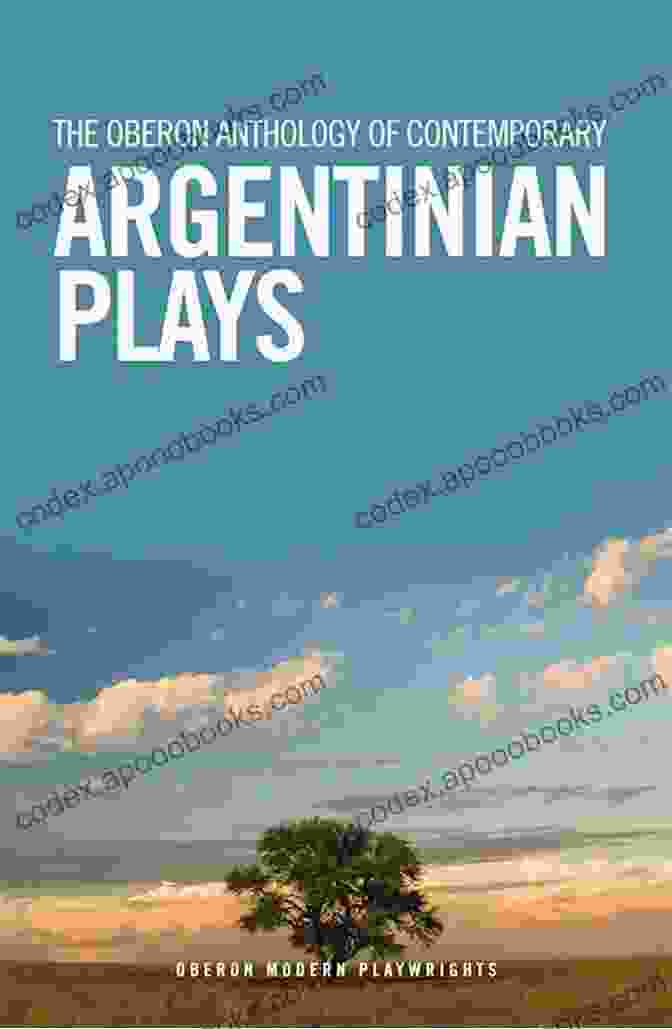 Cover Of The Oberon Anthology Of Contemporary Argentinian Plays The Oberon Anthology Of Contemporary Argentinian Plays (Oberon Modern Playwrights)