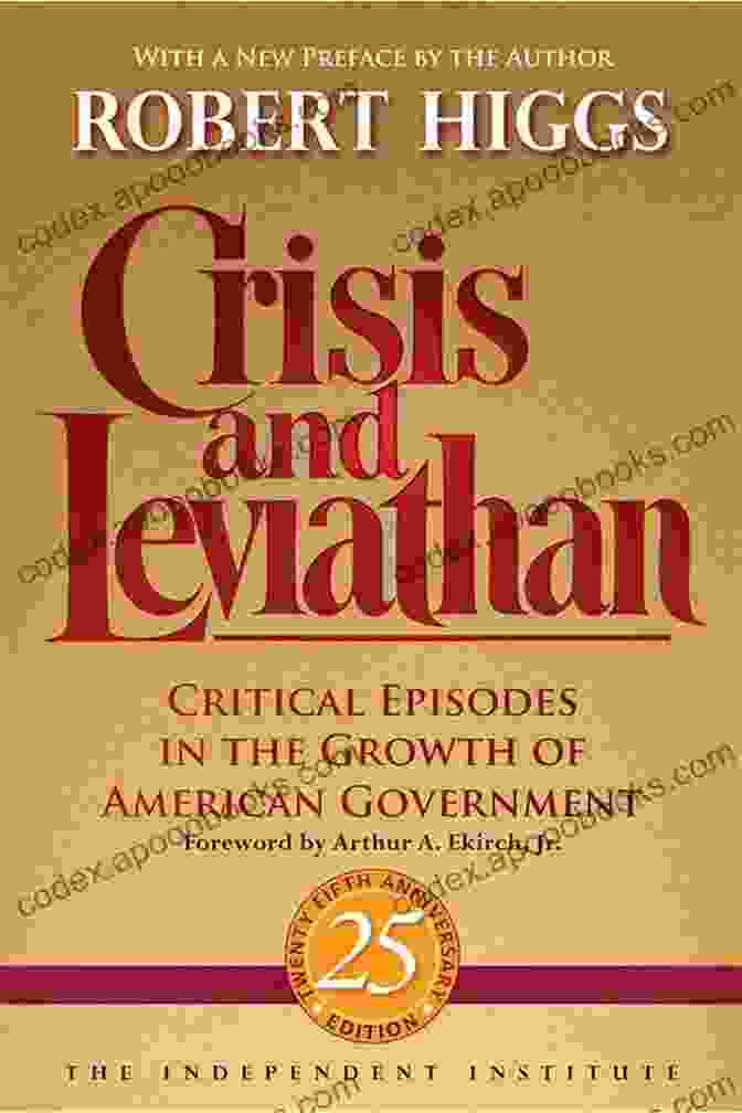 Critical Episodes In The Growth Of American Government Book Cover Crisis And Leviathan: Critical Episodes In The Growth Of American Government (Independent Studies In Political Economy)