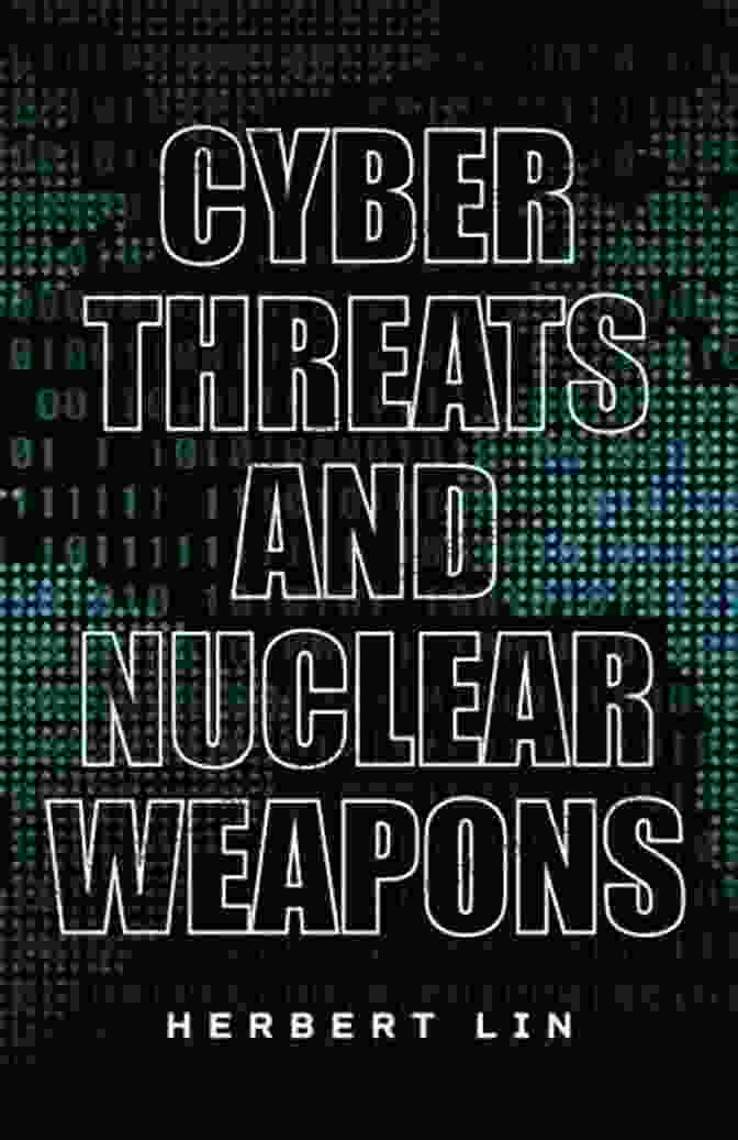 Cyber Threats And Nuclear Weapons Book Cover Cyber Threats And Nuclear Weapons