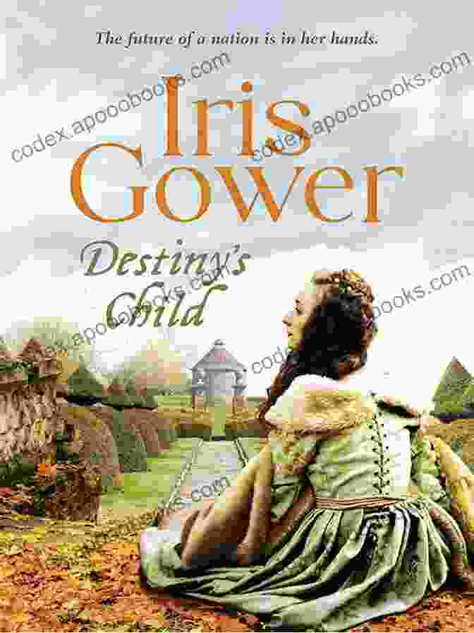 Destiny Child Iris Gower Book Cover Featuring A Young Woman With Long Flowing Hair And A Determined Expression, Standing In A Field Of Wildflowers Destiny S Child Iris Gower