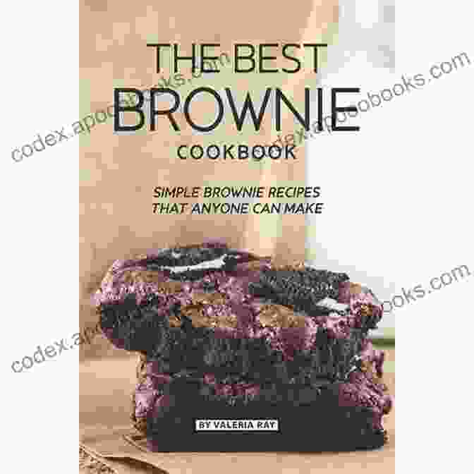 Gluten Free Brownies Homemade Brownies Recipes: Brownie Recipes For Satisfying Every Chocolate Craving: The Ultimate Brownie Cookbook