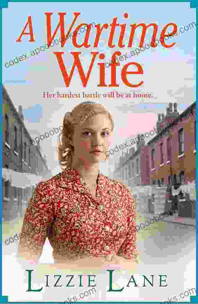 Gripping Historical Saga: Lizzie Lane By Mary Anne Randall, Showcasing A Captivating Scene Of A Woman In Historical Attire Against A Backdrop Of Rolling Hills And A Grand Manor A Wartime Wife: A Gripping Historical Saga From Lizzie Lane (Mary Anne Randall 1)