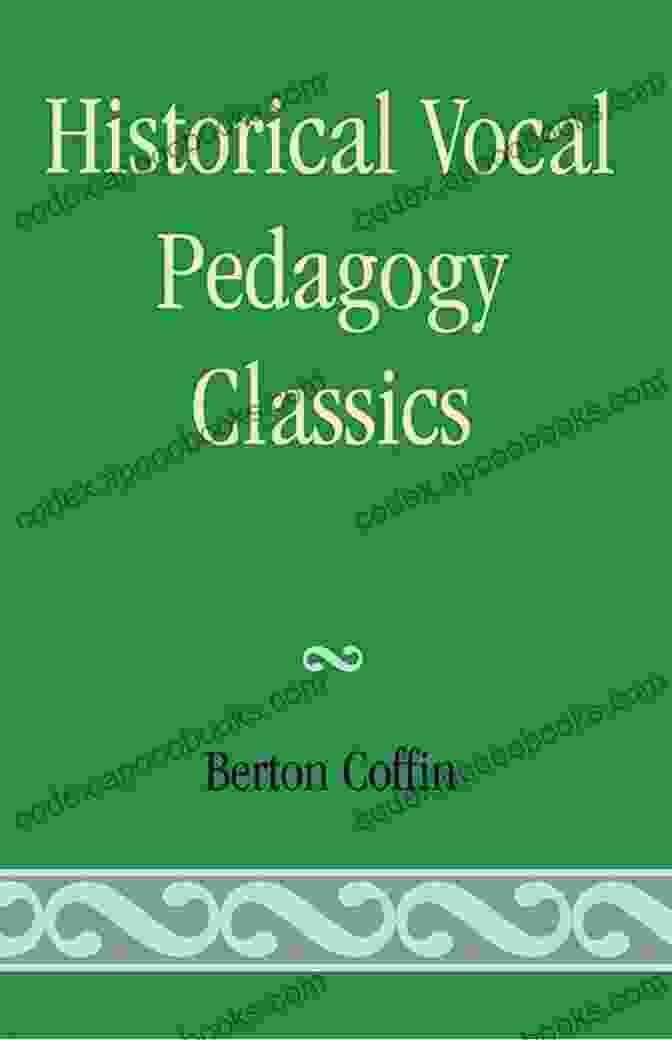 Historical Vocal Pedagogy Classics Berton Coffin