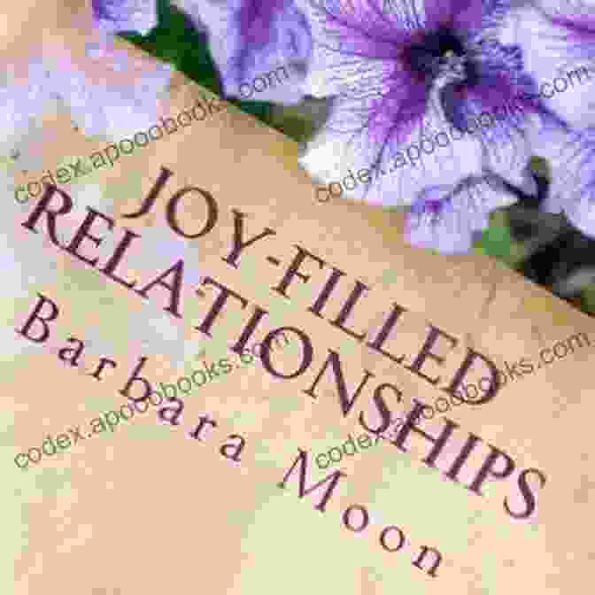 Joy Filled Relationships Book Cover Joy Filled Relationships Barbara Moon