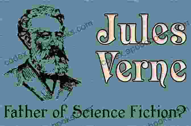 Jules Verne, The Renowned Father Of Science Fiction Jules Verne: The Collection Peter F Hamilton