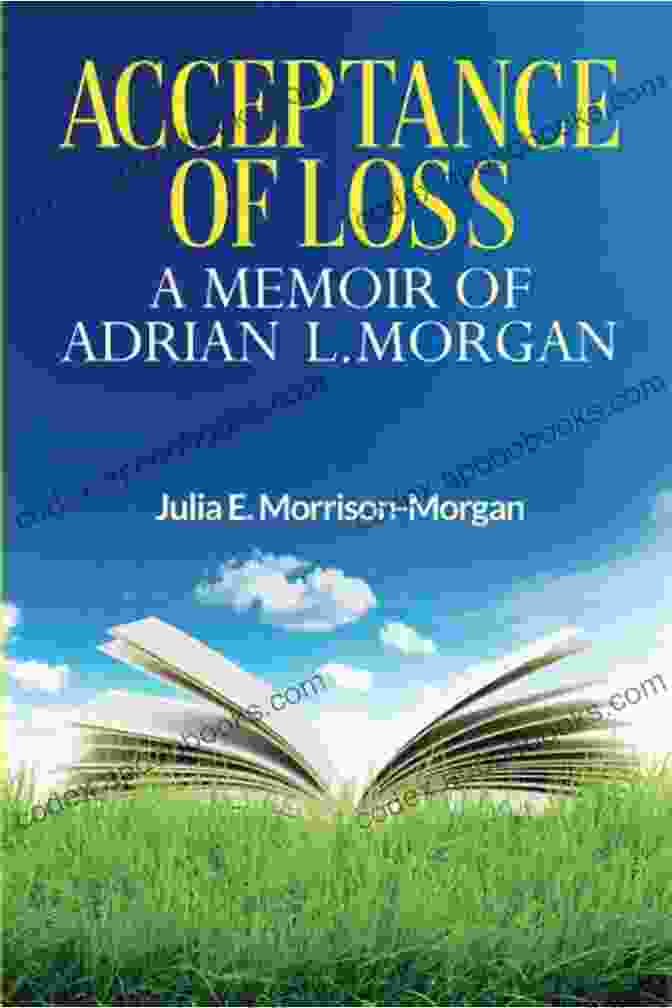 Memoir Of Adrian Morgan Book Cover Featuring A Portrait Of The Author With A Determined Expression, Set Against A Backdrop Of Vibrant Colors And Intricate Patterns. Acceptance Of Loss: A Memoir Of Adrian L Morgan