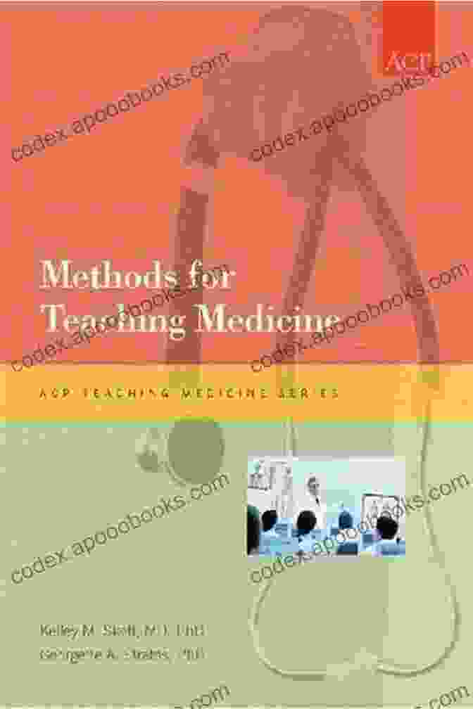 Methods For Teaching Medicine Teaching Medicine Series Book Cover Methods For Teaching Medicine (Teaching Medicine Series)