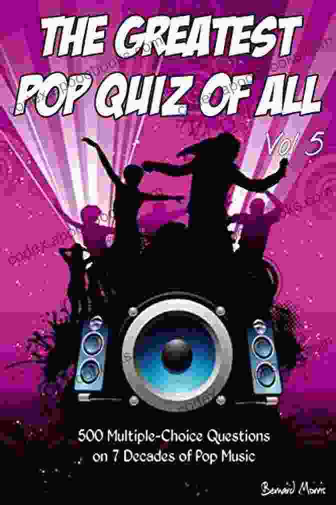 Michael Jackson The Greatest Pop Quiz Of All Vol 5: 500 Multiple Choice Questions (Rock Pop 50s 60s 70s 80s 90s 00s Indie Punk Rock New Wave Rap Grunge Heavy Country Soul Glam Rock Folk Brit Pop)