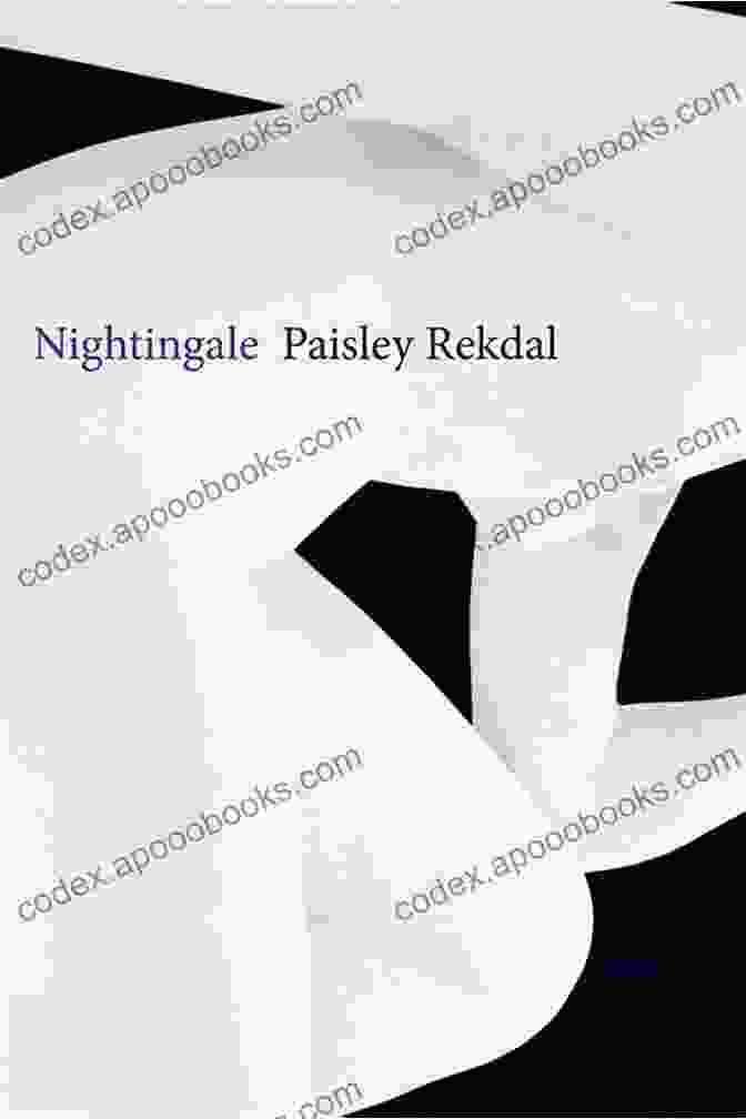 Nightingale Paisley Rekdal's Book Cover With A Vibrant, Nature Inspired Design Symbolizing Resilience And Healing. Nightingale Paisley Rekdal