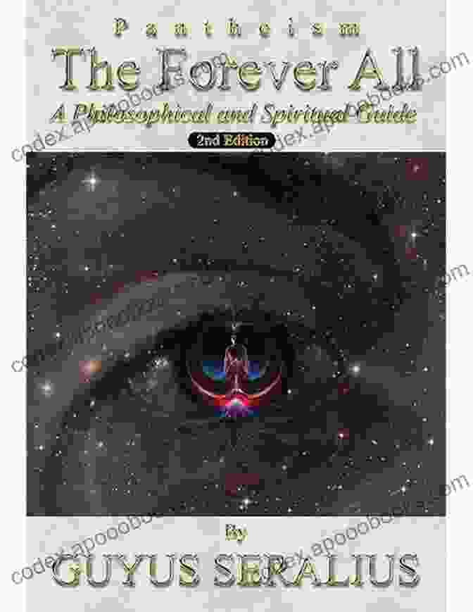 Philosophical And Spiritual Guide 2nd Ed. Book Cover Pantheism: The Forever All: A Philosophical And Spiritual Guide 2nd Ed