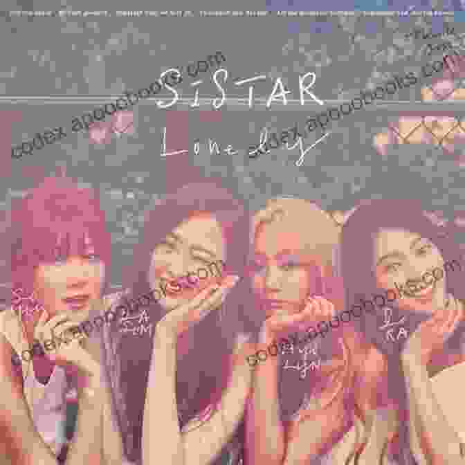 Pop Lyrics Vol 10 Sistar Pop Lyrics Series: Tracing The Evolution Of SISTAR's Lyrics K Pop Lyrics Vol 10 Sistar (K Pop Lyrics Series)