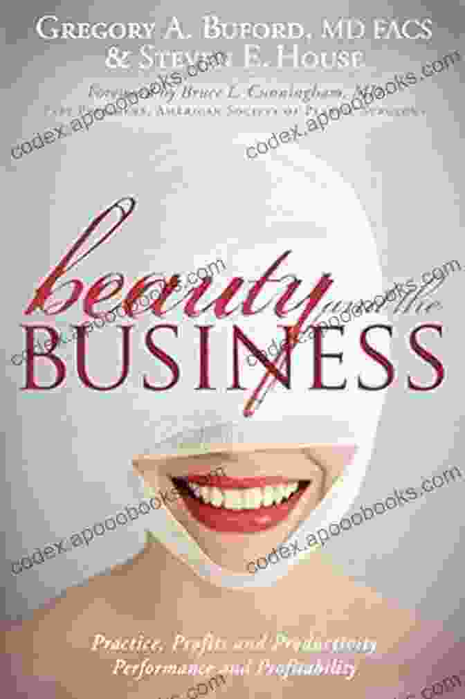 Practice Profits And Productivity Performance And Profitability Book Cover Beauty And The Business: Practice Profits And Productivity Performance And Profitability