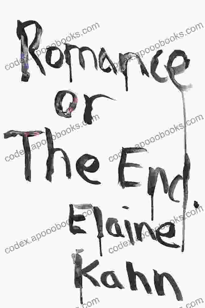 Romance Or The End: Poems That Will Leave You Breathless Romance Or The End: Poems