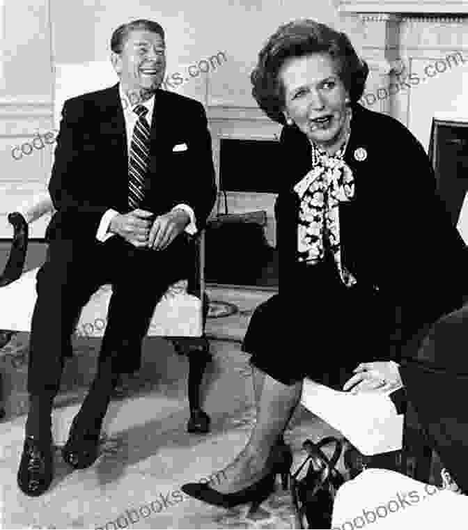 Ronald Reagan And Margaret Thatcher, Iconic Figures Of The Conservative Revolution The Conservative Revolution: The Movement That Remade America