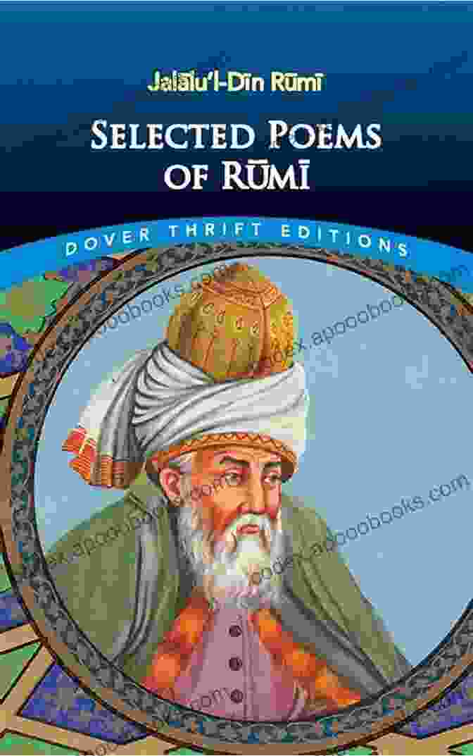 Selected Poems Of Rumi Dover Thrift Editions Poetry Selected Poems Of Rumi (Dover Thrift Editions: Poetry)