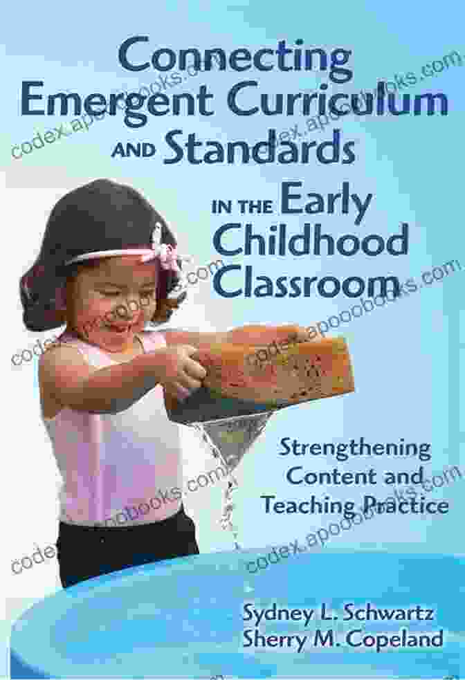 Strengthening Content And Teaching Practice Early Childhood Education Book Cover Connecting Emergent Curriculum And Standards In The Early Childhood Classroom: Strengthening Content And Teaching Practice (Early Childhood Education)