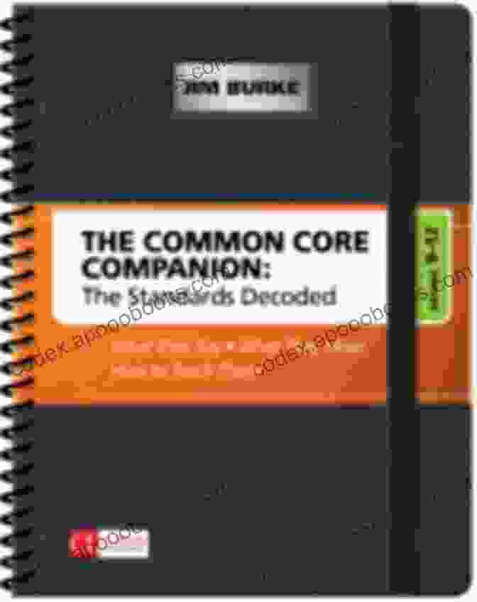 The Common Core Companion: A Comprehensive Guide For Educators And Parents The Common Core Companion: The Standards Decoded Grades 6 8: What They Say What They Mean How To Teach Them (Corwin Literacy)