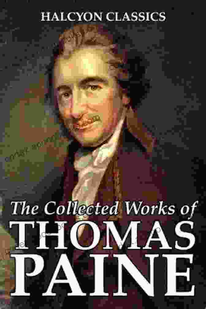 The Greatest Works Of Thomas Paine Book Cover The Greatest Works Of Thomas Paine: 39 In One Edition: Political Works Philosophical Writings Speeches Letters Biography