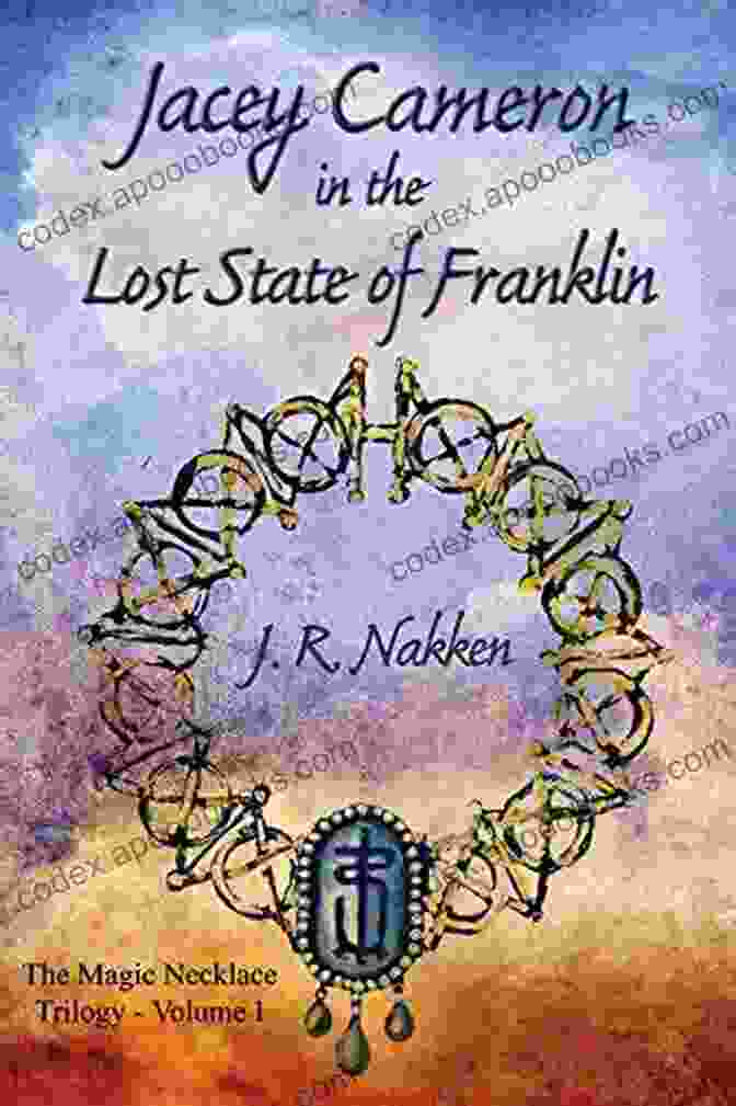 The Magic Necklace Trilogy By Jacey Cameron Jacey Cameron In The Lost State Of Franklin (The Magic Necklace Trilogy 1)