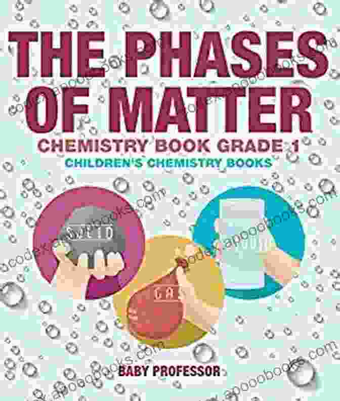 The Phases Of Matter Chemistry Book Cover The Phases Of Matter Chemistry Grade 1 Children S Chemistry