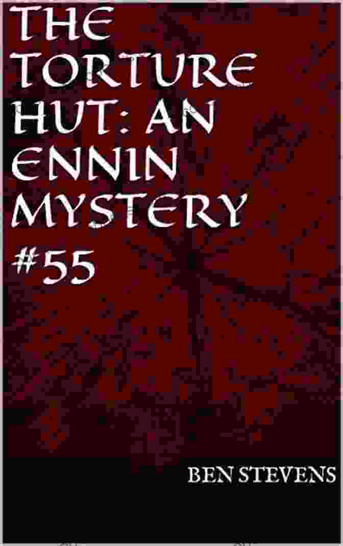 The Torture Hut: An Ennin Mystery 55 Book Cover Featuring A Dark And Ominous Hut The Torture Hut: An Ennin Mystery #55