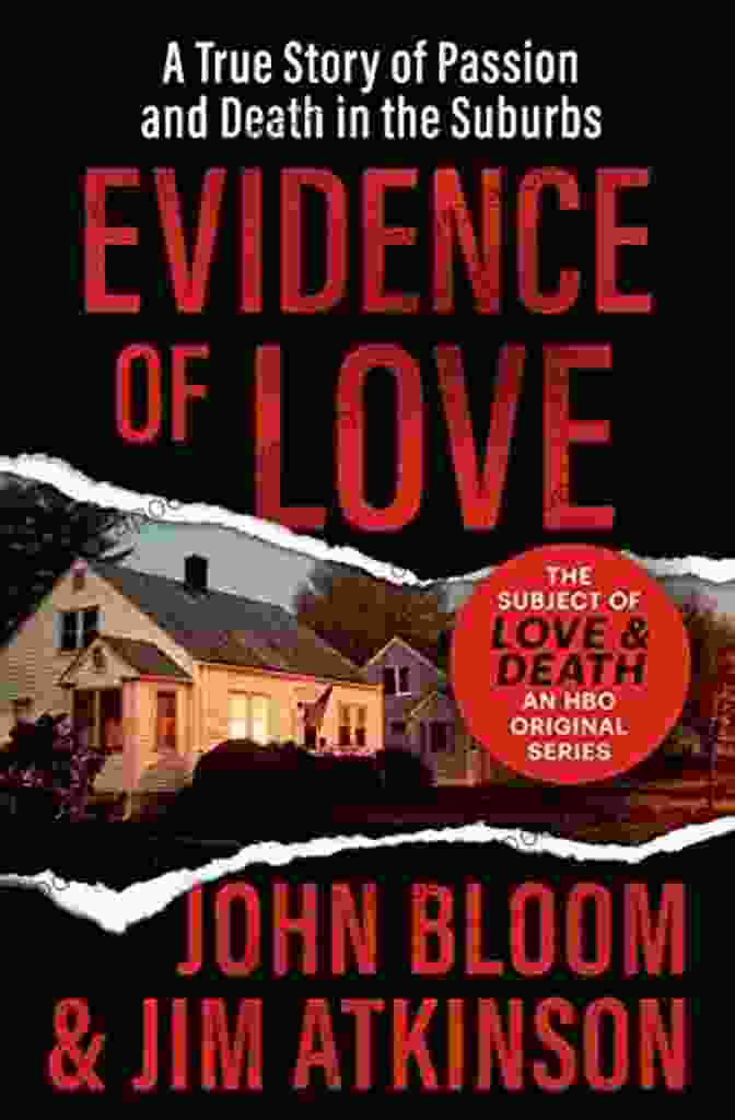 The True Story Of Passion And Death In The Suburbs Book Cover Evidence Of Love: A True Story Of Passion And Death In The Suburbs