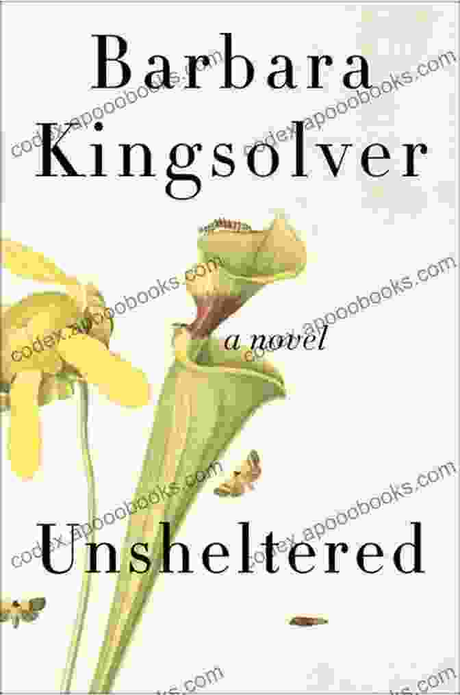 Unsheltered Novel Cover Featuring A Young Woman Standing In A Field, Surrounded By Trees And Mountains Unsheltered: A Novel Barbara Kingsolver