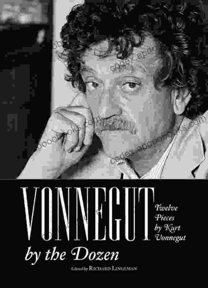 Vonnegut By The Dozen Book Cover, Featuring A Black And White Portrait Of Kurt Vonnegut Vonnegut By The Dozen: Twelve Pieces By Kurt Vonnegut