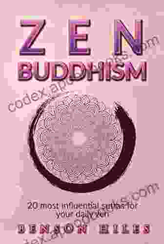 Zen Buddhism: 20 most influential sutras for your daily zen (Zen Buddhism 2)