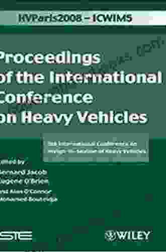 ICWIM 5 Proceedings of the International Conference on Heavy Vehicles: 5th International Conference on Weigh in Motion of Heavy Vehicles (Iste 339)