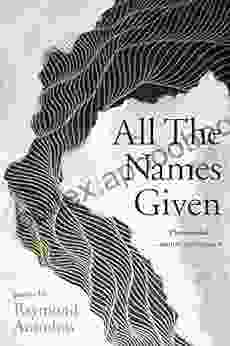 All The Names Given: Poems