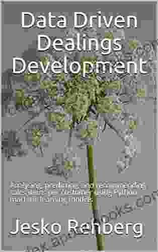 Data Driven Dealings Development: Analysing predicting and recommending sales items per customer using Python machine learning models