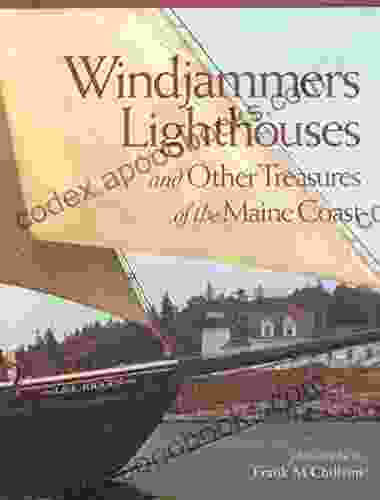 Windjammers Lighthouses Other Treasures of the Maine Coast: And Other Treasures of the Maine Coast