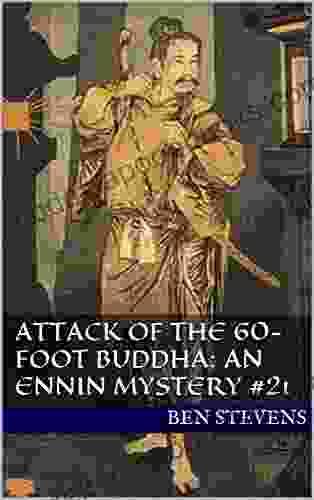 Attack of the 60 foot Buddha: An Ennin Mystery #21