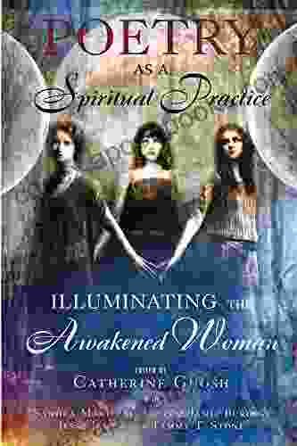 Poetry as a Spiritual Practice: Illuminating the Awakened Woman