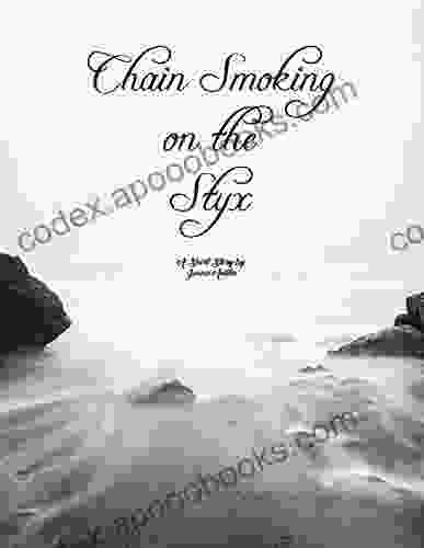 Chain Smoking on the Styx